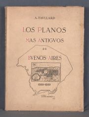 TAULLARD, A.: ' Los Planos ms antiguos de Buenos Aires', B.As, Peuser, 1940.