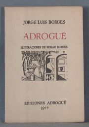 BORGES, Jorge Luis. Adrogu - Ilustraciones de Norah Borges. Bs.As. 1977, 1 Vol.