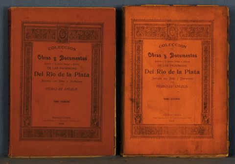 ANGELIS, Pedro de: Coleccin de Obras y Documentos relativos a la Historia Antigua y Moderna de la