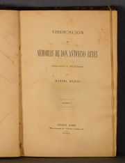 BILBAO, Manuel 'VINDICACIN y MEMORIAS DE DON ANTONIO REYES, ARREGALADAS Y REDACTADAS POR