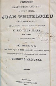 Proceso contra El Teniente Gral Juan Whitelocke. 1 Vol.