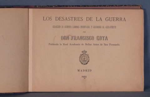 GOYA Los desastres de la guerra. Madrid, 1923.