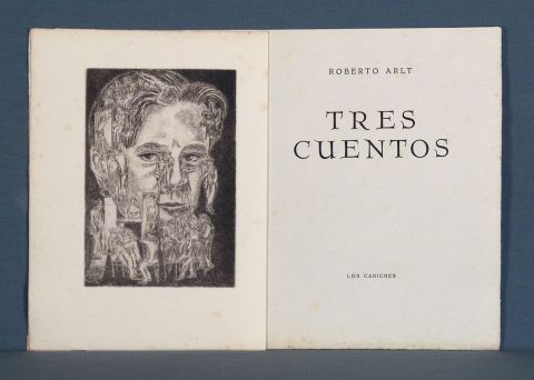 ARLT, Roberto. TRES CUENTOS. Bs. As. Los Caniches 1974
