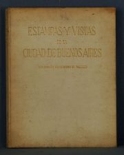 MOORES, Guillermo H.: Estampas y Vistas de la Ciudad de Buenos Aires. 1599-1895. Buenos Aires, Municipalidad de la