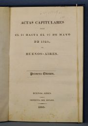 CABILDO, ACTAS CAPITULARES DESDE EL 21 HASTA EL 25 DE MAYO 1810