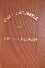 Morel, Carlos. Usos Costumbres Río de La Plata. 1845. album con grabados