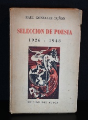 Gonzalez Tuon, Ral. Seleccin de Poesia. Bs.As. 1948. Dedicado y justificacin manuscrita. 1 vol.