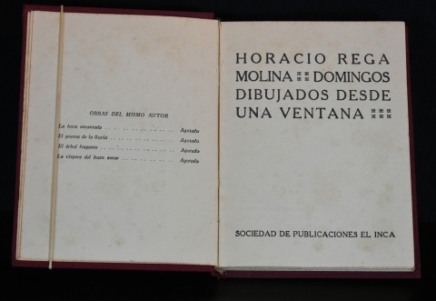 Rega Molina, Alejandro. Domingos Dibujados desde una Ventana. Public. El Inca,1928. Dedicado a Julio Diaz Usandivaras.