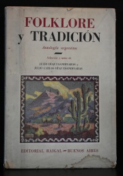 Diaz Usandivaras, Julio y Julio C. Folklore y Tradicin. Edit. Raigal. 1 vol.