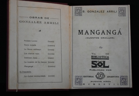 Gonzalez Arrili, Bernardo. Mangang, Cuentos Criollos. Bs.As. 1927. 1 vol.