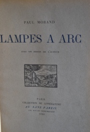 MORAND, Paul: LAMPES A ARC, Au Sans Pareil, 1920. 1 vol.