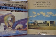 Iconografía de Buenos Aires y Nueva Historia, Pintura y Escultura Argentina. 2 Vol.