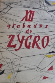 XII Grabados de Zygro, Más 1 dibujo original. 1 vol. Editorial: Galatea, 1954.. 38,5 x 29 cm.