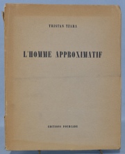 Tzara, Tristan. L'Homme Approximatif. Editions Fourcade. 1º Edición - 30 de marzo 1931. Rústica, desperfectos. 1 vol.