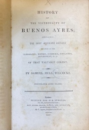 WILCOCKE, Samuel: HISTORY OF BUENOS AYRES, London 1807. Deterioros. Con grabados. 1 Vol.