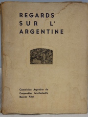 Regards Sur L'Argentine 1931. 1 vol. Desgastes.